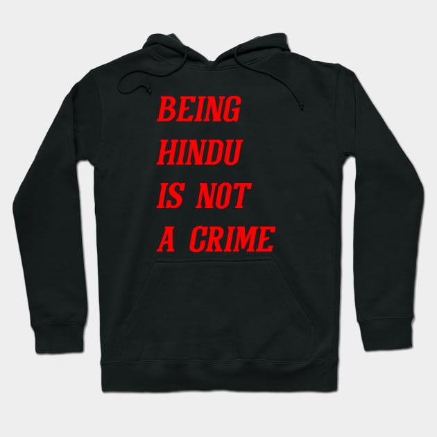 Being Hindu Is Not A Crime (Red) Hoodie by Graograman